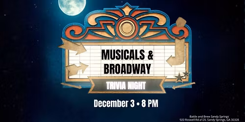 \ud83c\udfad Musicals & Broadway Trivia Night \ud83c\udfb6
