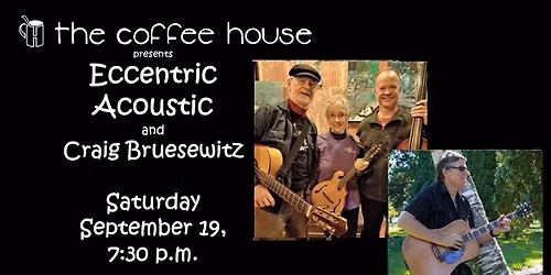 Eccentric Acoustic and Craig Bruesewitz