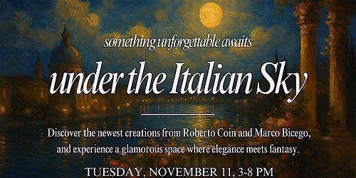 Under the Italian Sky: Featuring Roberto Coin & Marco Bicego