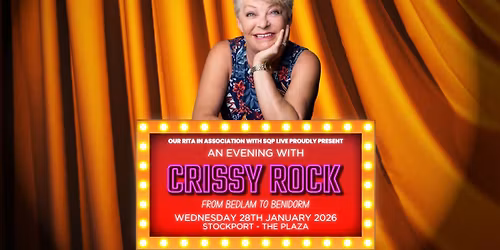 AN EVENING WITH CRISSY ROCK - FROM BEDLAM TO BENIDORM