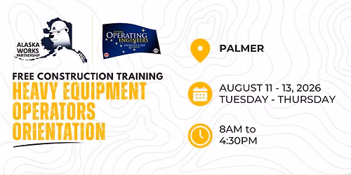 FREE- Heavy Equipment Operators Orientation