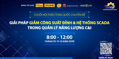 C&I ROADSHOW 2025 | Chu\u1ed7i h\u1ed9i th\u1ea3o to\u00e0n qu\u1ed1c chuy\u00ean \u0111\u1ec1 \u201cGi\u1ea3i ph\u00e1p Gi\u1ea3m C\u00f4ng Su\u1ea5t \u0110\u1ec9nh & H\u1ec7 th\u1ed1ng SCA