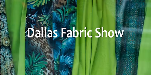 Dallas Fabric Show 2025