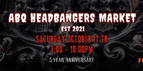 \u26a1\u26d3\ufe0f ABQ HEADBANGERS MARKET -- 5 YEAR ANNIVERSARY \u26d3\ufe0f\u26a1
