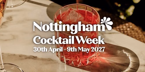 Nottingham Cocktail Week 2027
