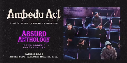 Amb\u00e8do Act albuma Absurd Anthology prezent\u0101cija + Utopia, \u0160\u013circes