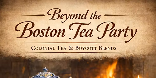Colonial tea and boycott blends (Springboro)