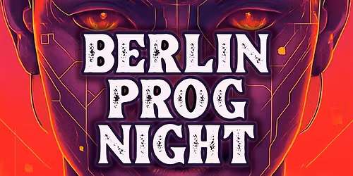 BERLIN PROG NIGHT 2026