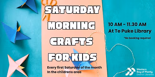 Saturday Morning Crafts for Kids at Te Puke Library!