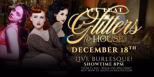 All That Glitters at My House - An Interactive Burlesque Show!