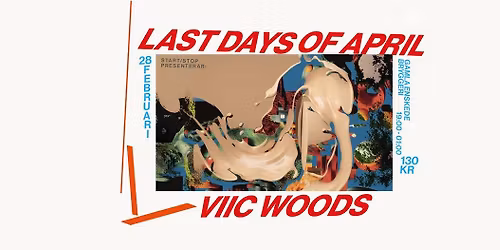 Start\/Stop \u2022 Last Days of April + Viic Woods \u2022 28\/2 \u2022Gamla Enskede Bryggeri