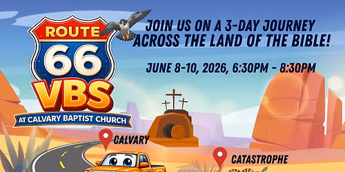 VBS: Route 66 at Calvary Baptist Church 