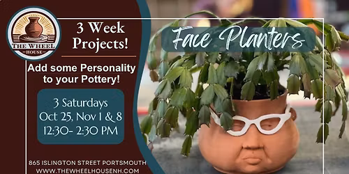 3-Week: Face Planters! Add Personality to your Pottery!