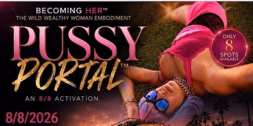 PUSSY PORTAL\u2122 - an 8\/8 Love Bus Activation