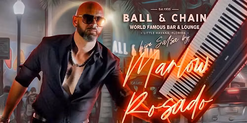 BALL & CHAIN Live Music and Salsa Night feat. Marlow Rosado