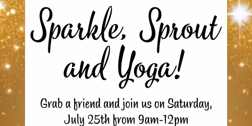Sparkle, Sprout and Yoga!