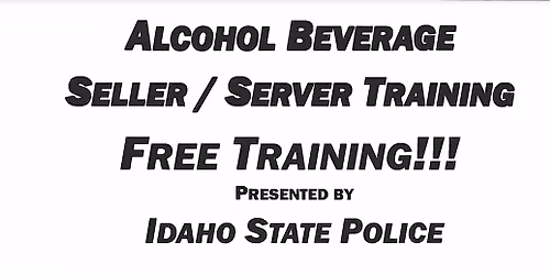 Idaho Alcohol Beverage Seller Training with ISP - Afternoon Session