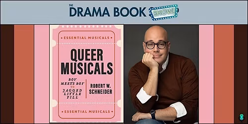 Queer Musicals with Robert W. Schneider