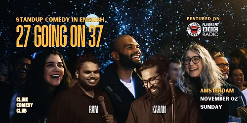27 going on 37  - Standup Comedy Special - Clink Comedy Club - Amsterdam
