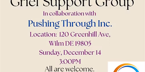 Grief Support Group with Pushing Through Inc