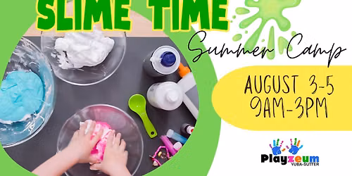 Slime Time - Playzeum Summer Camp