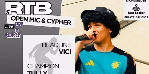 RTB Open Mic &amp; Cypher - Vici Headline &amp; Tully Champion