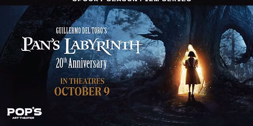 PAN'S LABYRINTH at Pop's Art Theater | 20th Anniversary