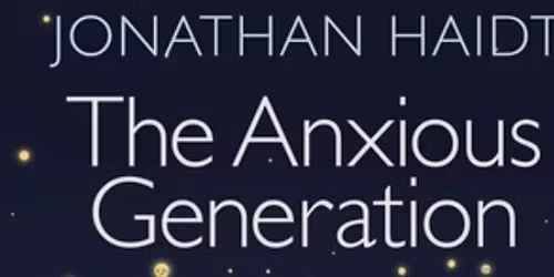 The Anxious Generation - video and discussion on this best-selling book