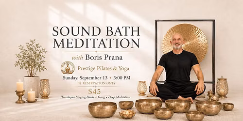 Only 2 spots left- Sound Bath Meditation with Boris Prana
