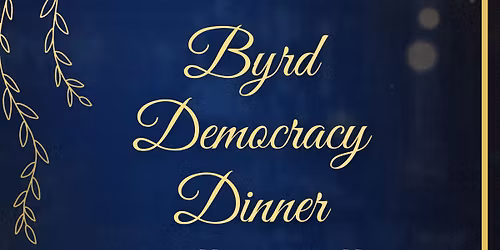 Byrd Democracy Dinner