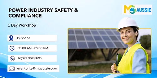 Power Industry Safety & Compliance \u2013 1 Day Workshop in Brisbane