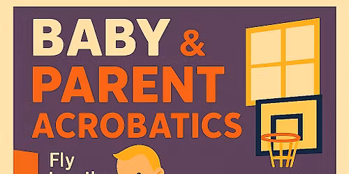 Baby & Parent Acro - Fly together!