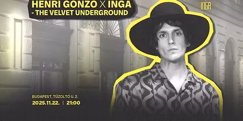 Henri Gonzo x Inga - The Velvet Underground