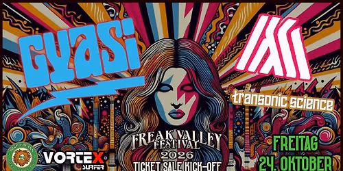 GYASI & IAH & Transonic Science \/\/ Freak Valley Festival Ticket Sale!