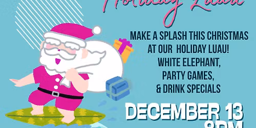 Deck the Palms- Holiday Luau