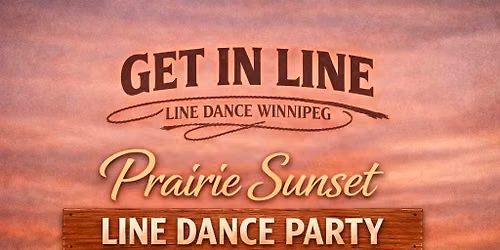 Prairie Sunset Line Dance Party (Get In Line Dance Winnipeg)