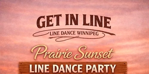 Prairie Sunset Line Dance Party (Get In Line Dance Winnipeg)