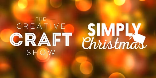 Sewing For Pleasure, Creative Craft, Simply Xmas & Cake and Bake Int. - NEC - Sun 02 Nov 2025