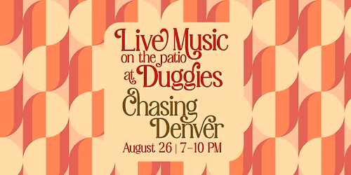 Chasing Denver @ Duggies
