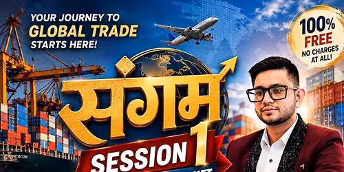 IMPORT & EXPORT SANGAM - SESSION 1