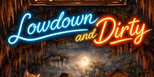 Lowdown and Dirty at The Painted Lady