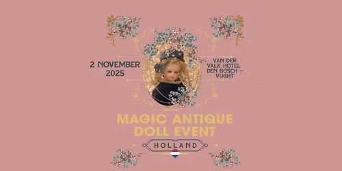 Magic Antique Doll Event Holland