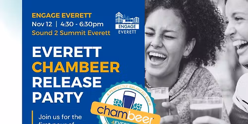 4Everett ChamBEER Release Party - Engage Everett