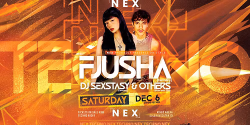 NEX | FJUSHA (DE) | DJ SEXSTASY (DE) | LIVE SHOW | TECHNO | 6 DEC