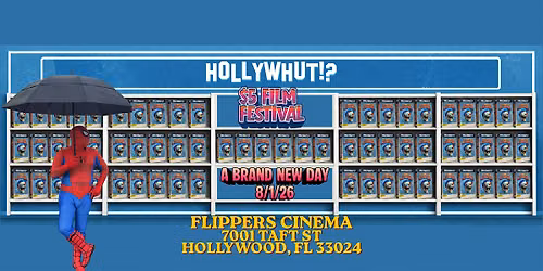 Hollywhut!? $5 Film Festival - A Brand New Day Edition