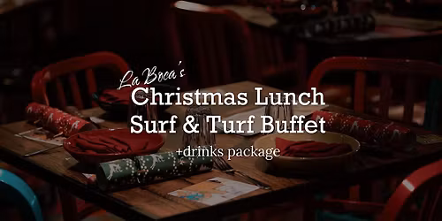 La Boca's Christmas Day Surf and Turf Buffet Lunch