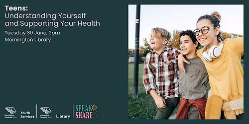 Teens: Understanding Yourself and Supporting Your Health - Mornington