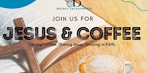 Jesus & Coffee Bible Study (August)