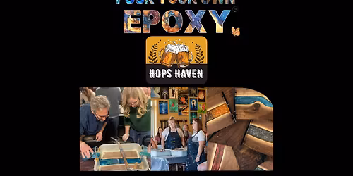 Pour Your Own Epoxy\u2122 (January 27th at Hops Haven, Sheboygan, WI)