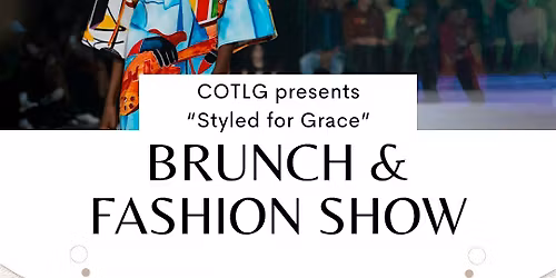 COTLG ANNUAL 1ST LADY\u2019S BRUNCH & FASHION SHOW